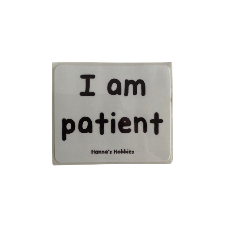 I am patient Sticker