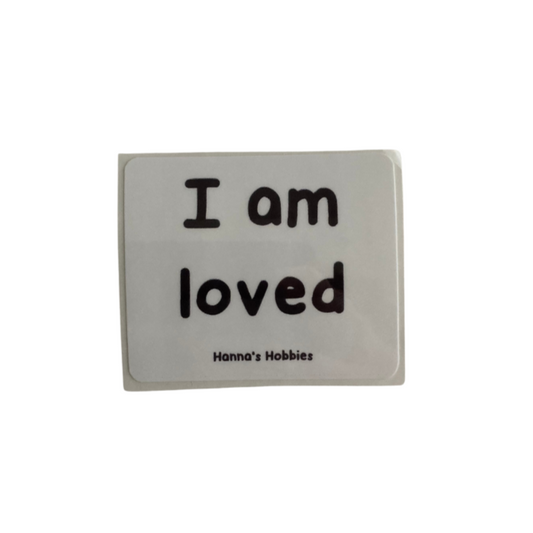 I am loved Sticker