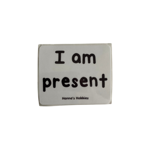 I am present Sticker